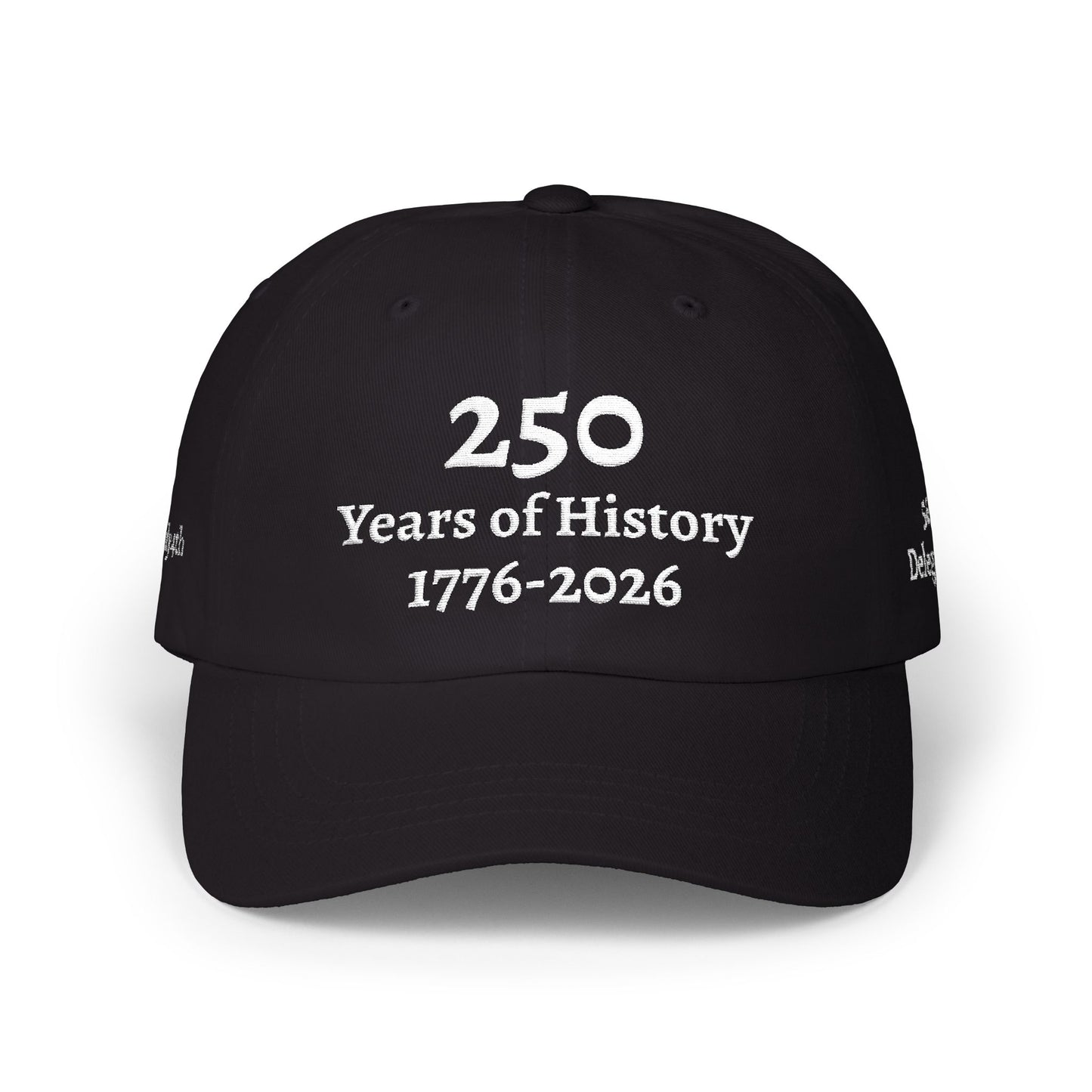 250 Years of History 1776–2026 Embroidered Hat