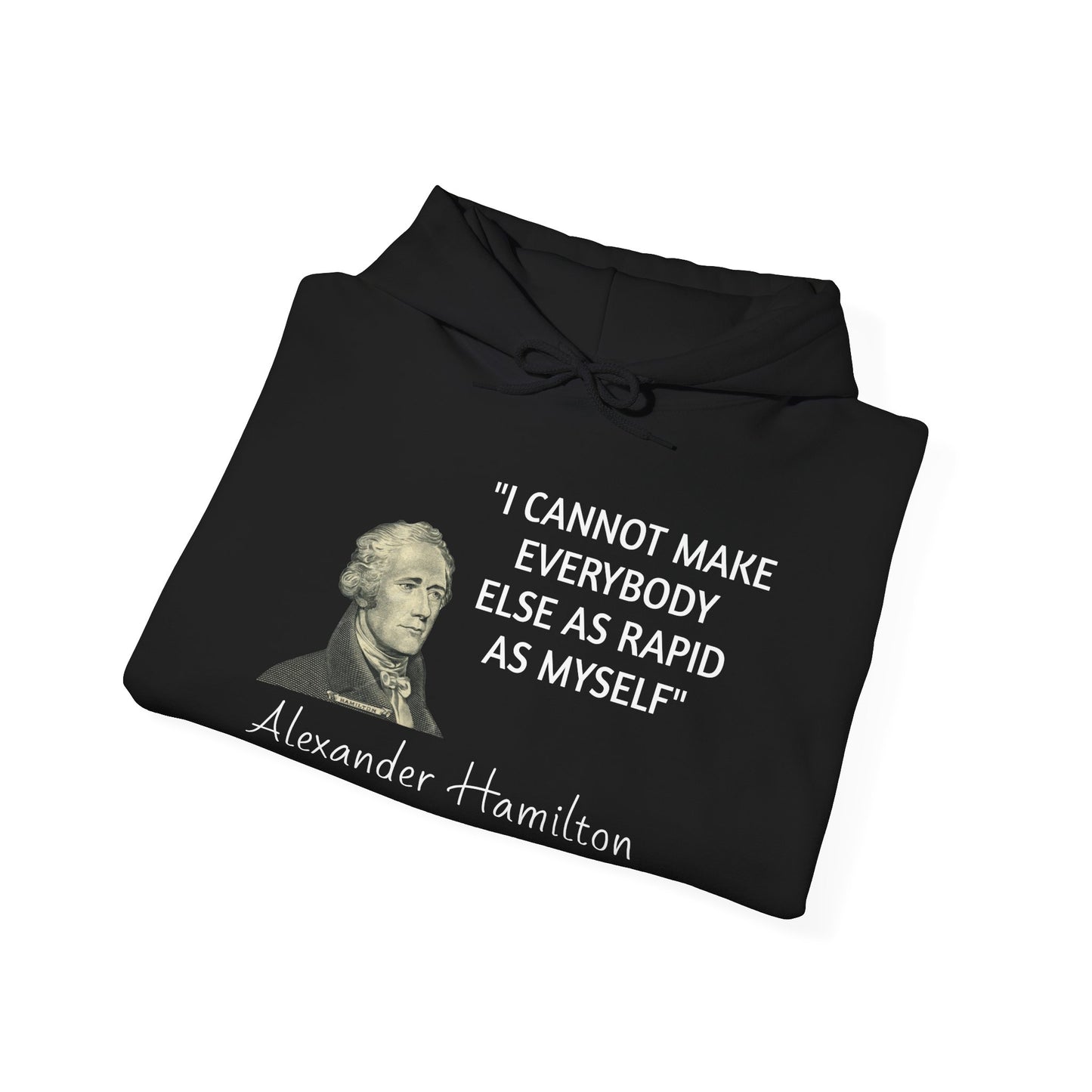 Alexander Hamilton Quote Hoodie