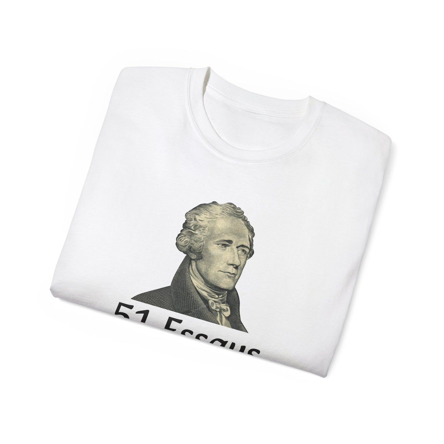 Alexander Hamilton 51 Essays Shirt