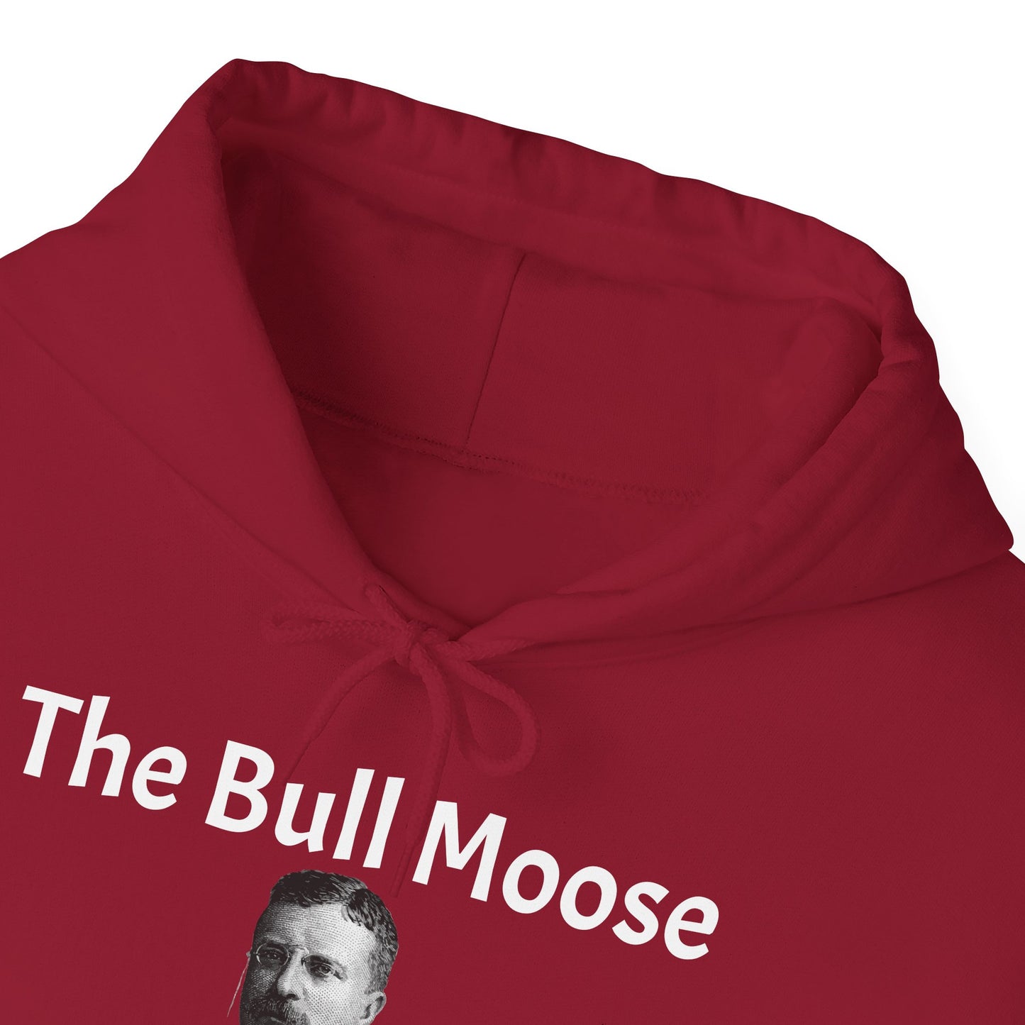 Theodore Roosevelt The Bull Moose Hoodie