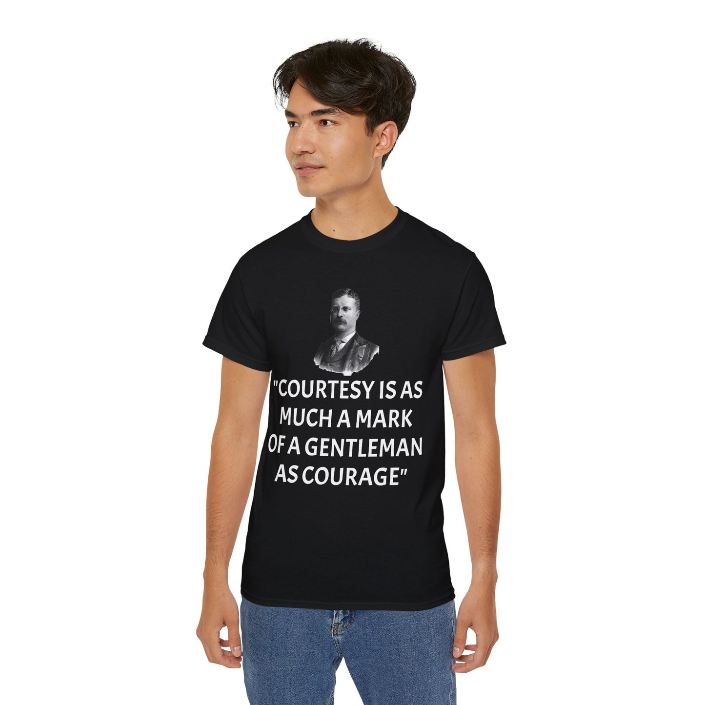 Theodore Roosevelt Quote Unisex Ultra Cotton Shirt