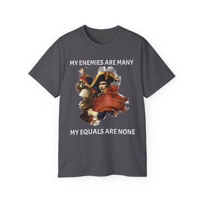 Napoleon Bonaparte My Enemies Unisex Ultra Cotton Shirt