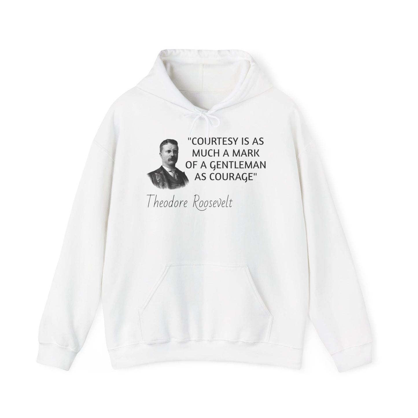 Theodore Roosevelt Quote Hoodie