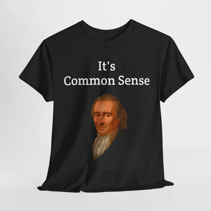 It's Common Sense Thomas Paine History Unisex Heavy Cotton T-Shirt