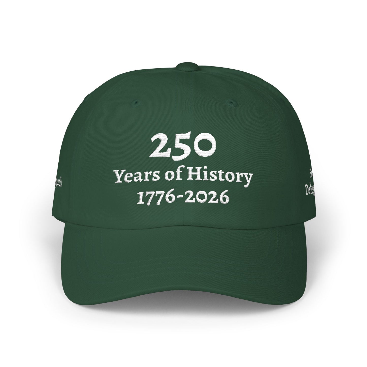 250 Years of History 1776–2026 Embroidered Hat