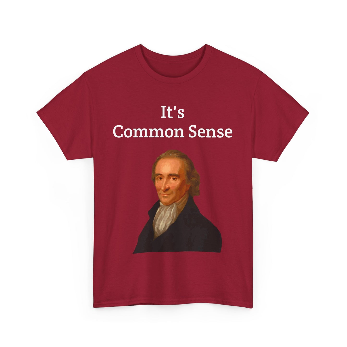 It's Common Sense Thomas Paine History Unisex Heavy Cotton T-Shirt