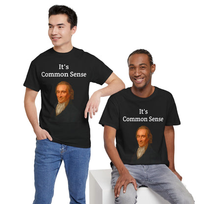 It's Common Sense Thomas Paine History Unisex Heavy Cotton T-Shirt