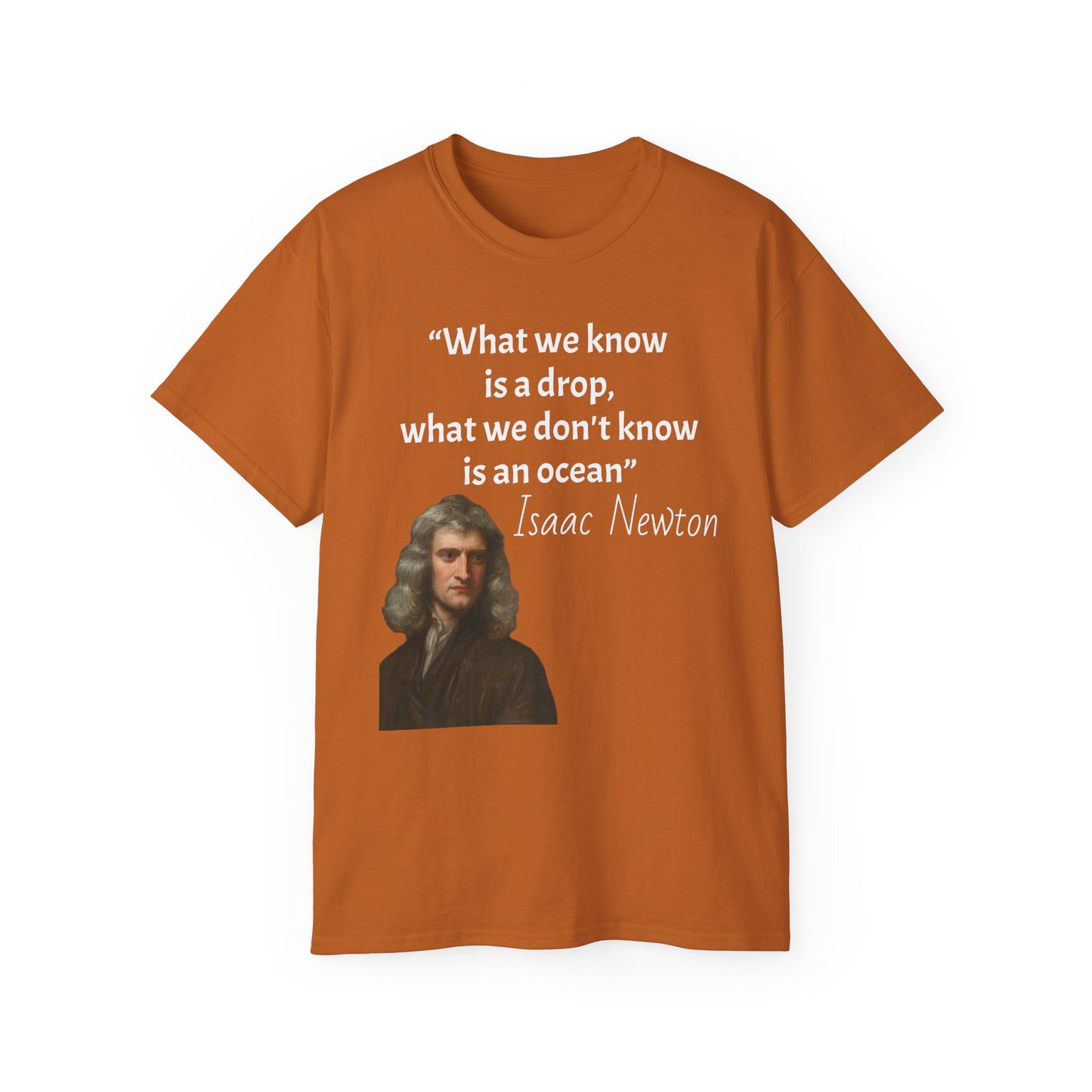 Isaac Newton Quote T-Shirt