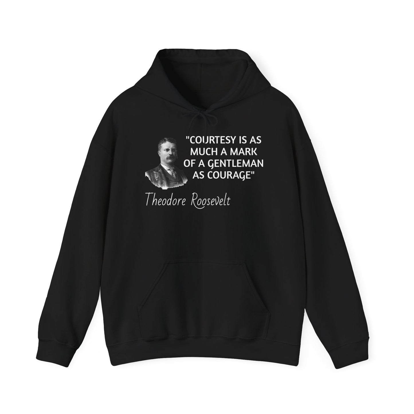 Theodore Roosevelt Quote Hoodie