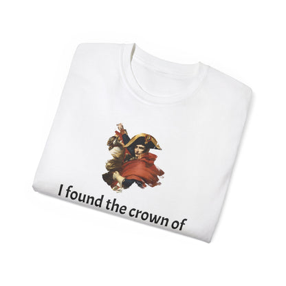 Napoleon Bonaparte Crown of France Quote T-Shirt