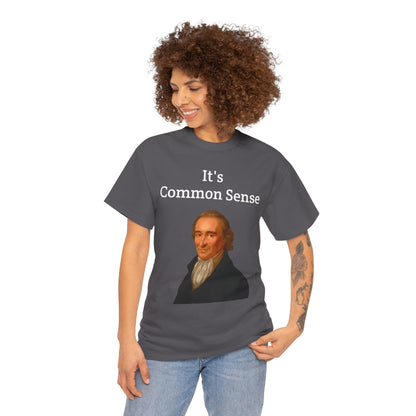 It's Common Sense Thomas Paine History Unisex Heavy Cotton T-Shirt