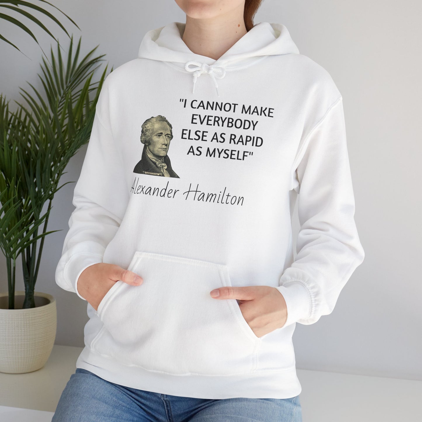 Alexander Hamilton Quote Hoodie