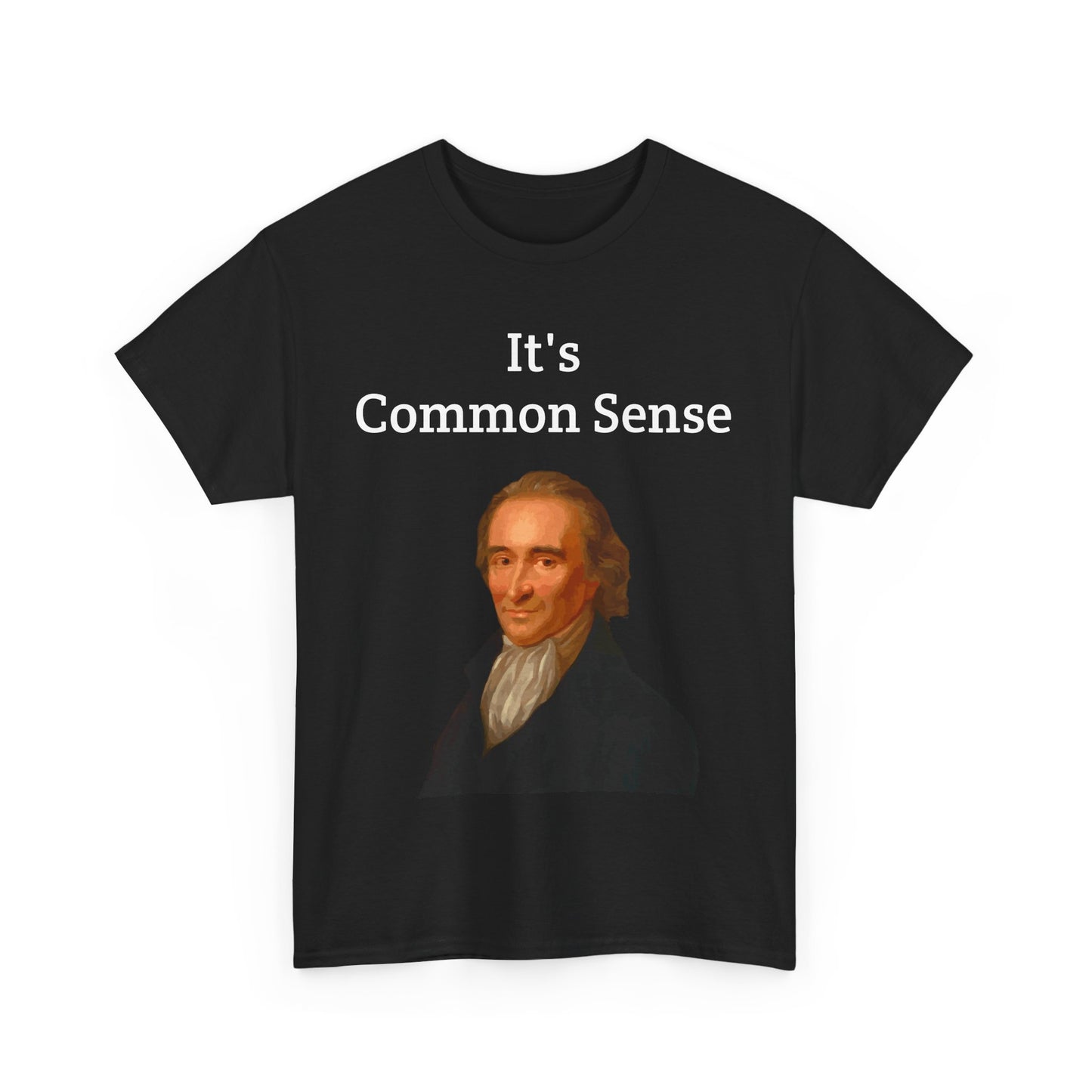 It's Common Sense Thomas Paine History Unisex Heavy Cotton T-Shirt