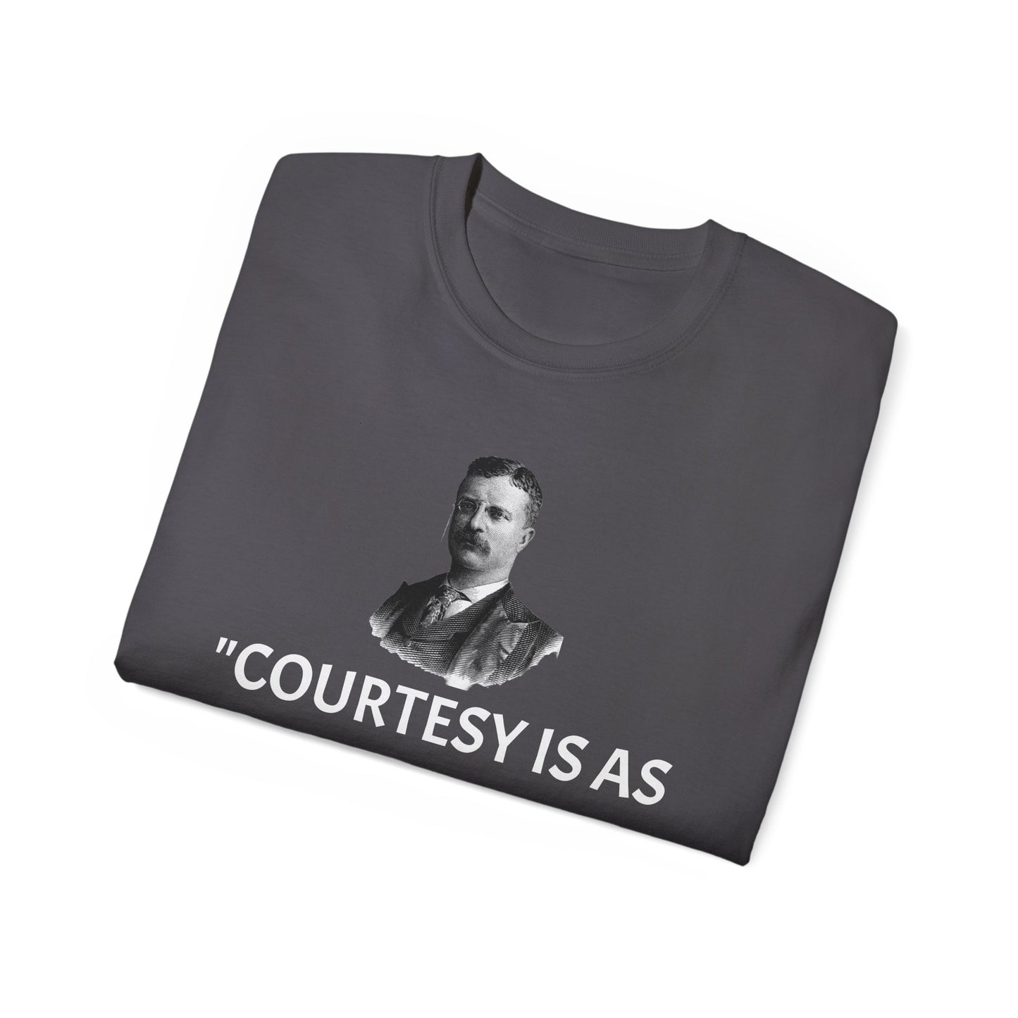 Theodore Roosevelt Quote Unisex Ultra Cotton Shirt