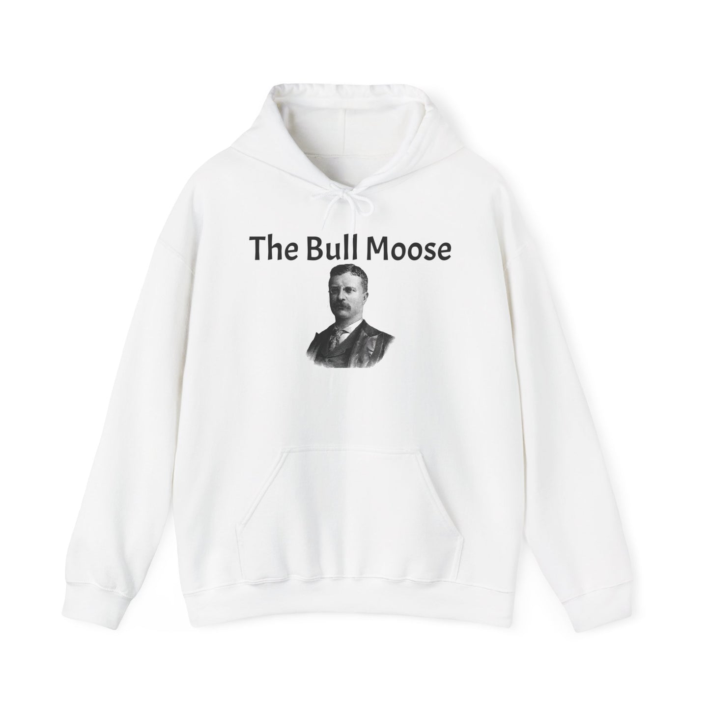 Theodore Roosevelt The Bull Moose Hoodie