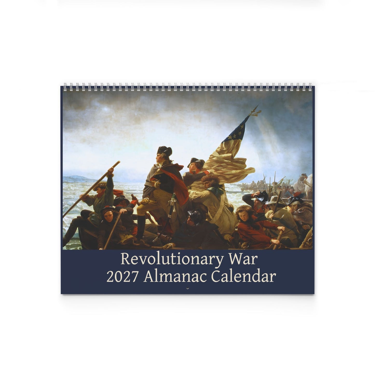 Revolutionary War 2027 Wall Calendar — Almanac Edition