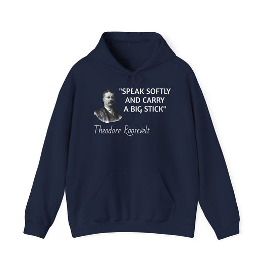 Theodore Roosevelt Quote Hoodie