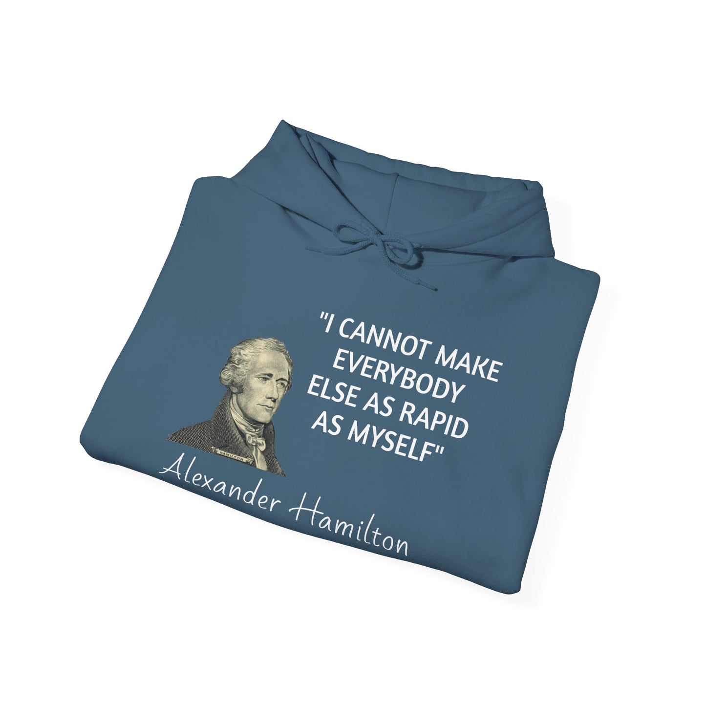 Alexander Hamilton Quote Hoodie