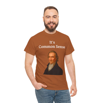 It's Common Sense Thomas Paine History Unisex Heavy Cotton T-Shirt