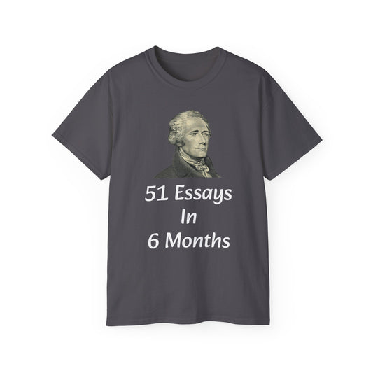 Alexander Hamilton 51 Essays Shirt