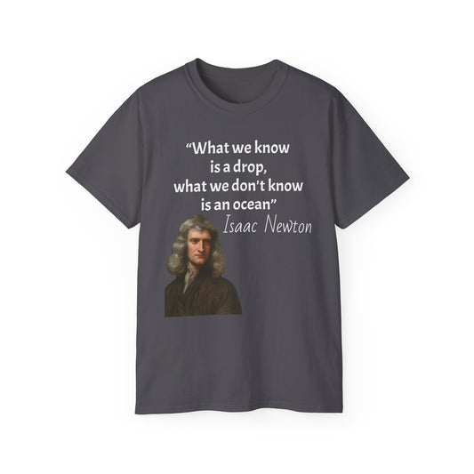 Isaac Newton Quote T-Shirt