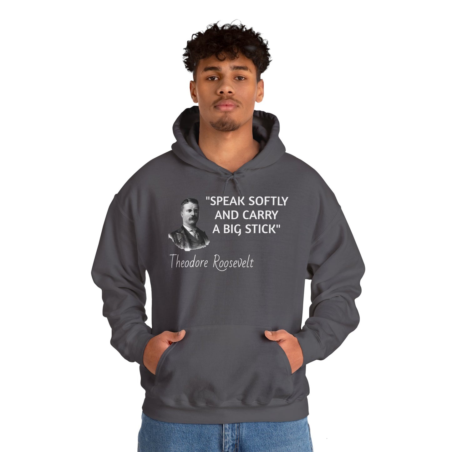 Theodore Roosevelt Quote Hoodie