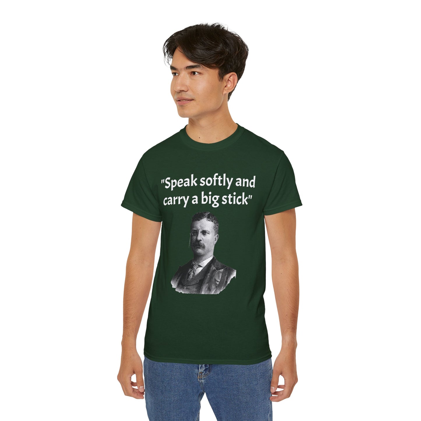 Theodore Roosevelt "Speak Softly and Carry a Big Stick" T-Shirt