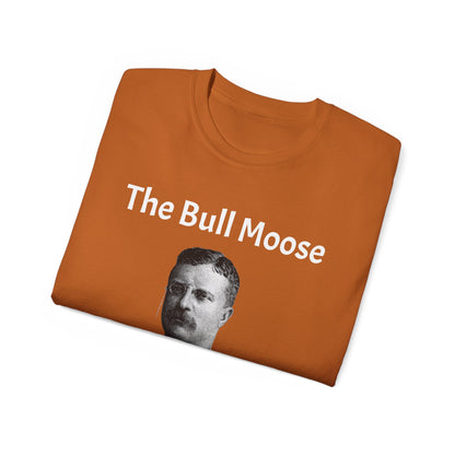 Theodore Roosevelt "The Bull Moose" Unisex Ultra Cotton Shirt