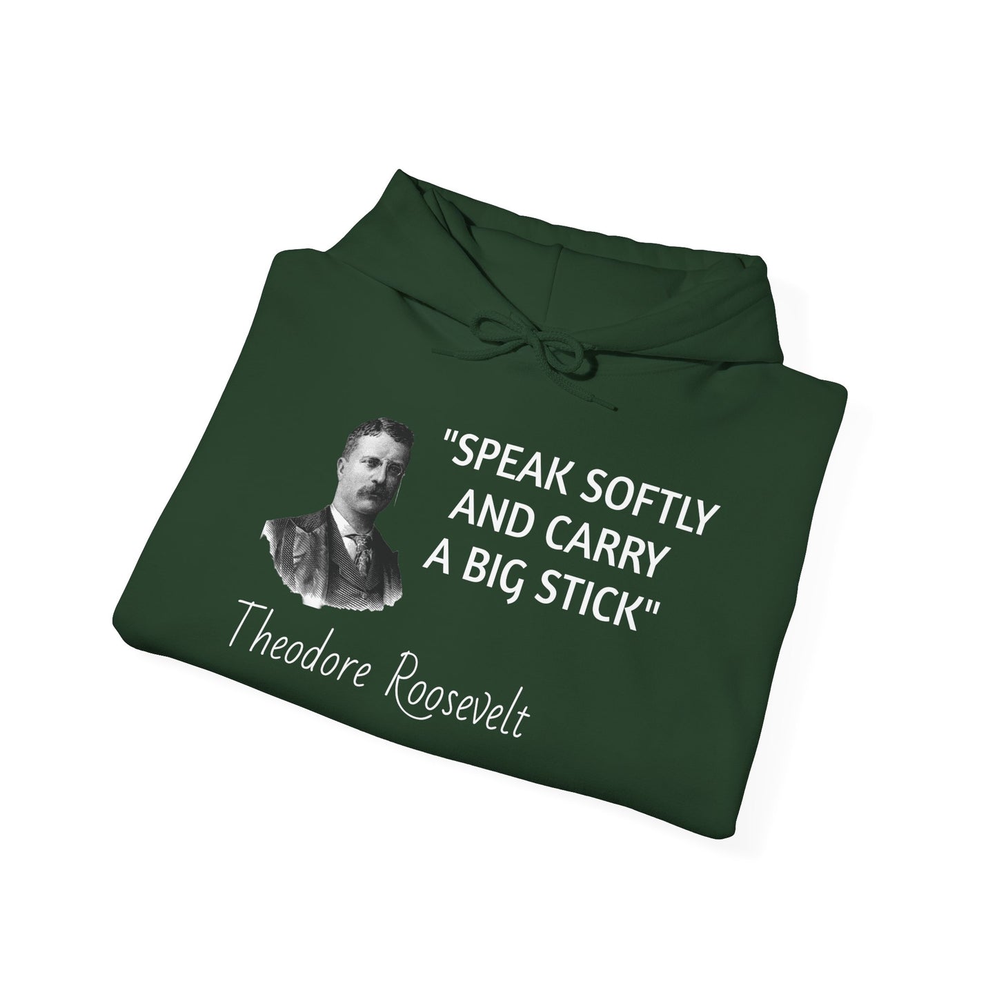 Theodore Roosevelt Quote Hoodie