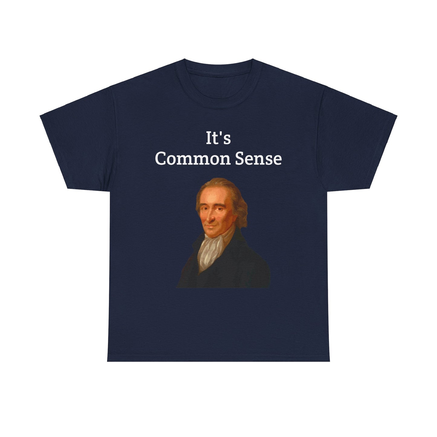 It's Common Sense Thomas Paine History Unisex Heavy Cotton T-Shirt