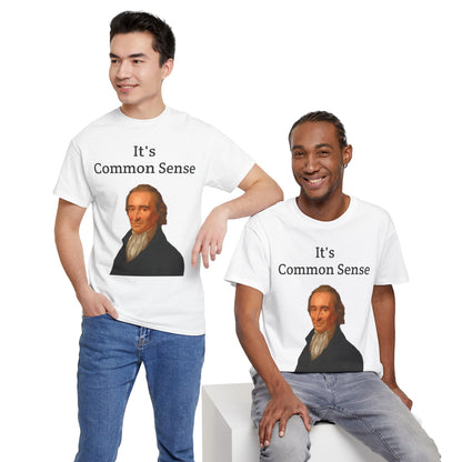 It's Common Sense Thomas Paine History Unisex Heavy Cotton T-Shirt