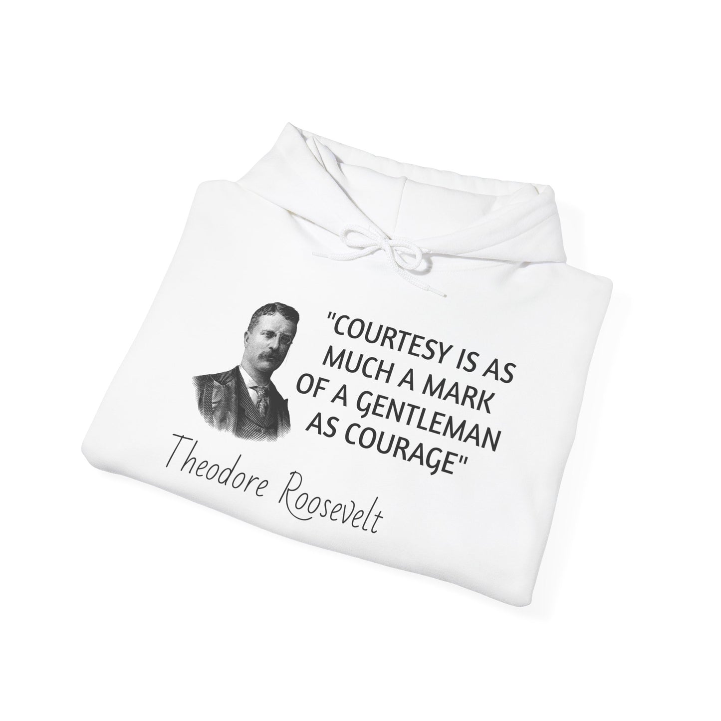 Theodore Roosevelt Quote Hoodie