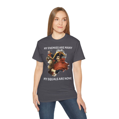 Napoleon Bonaparte My Enemies Unisex Ultra Cotton Shirt