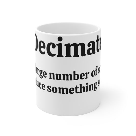 Decimate Definition Mug