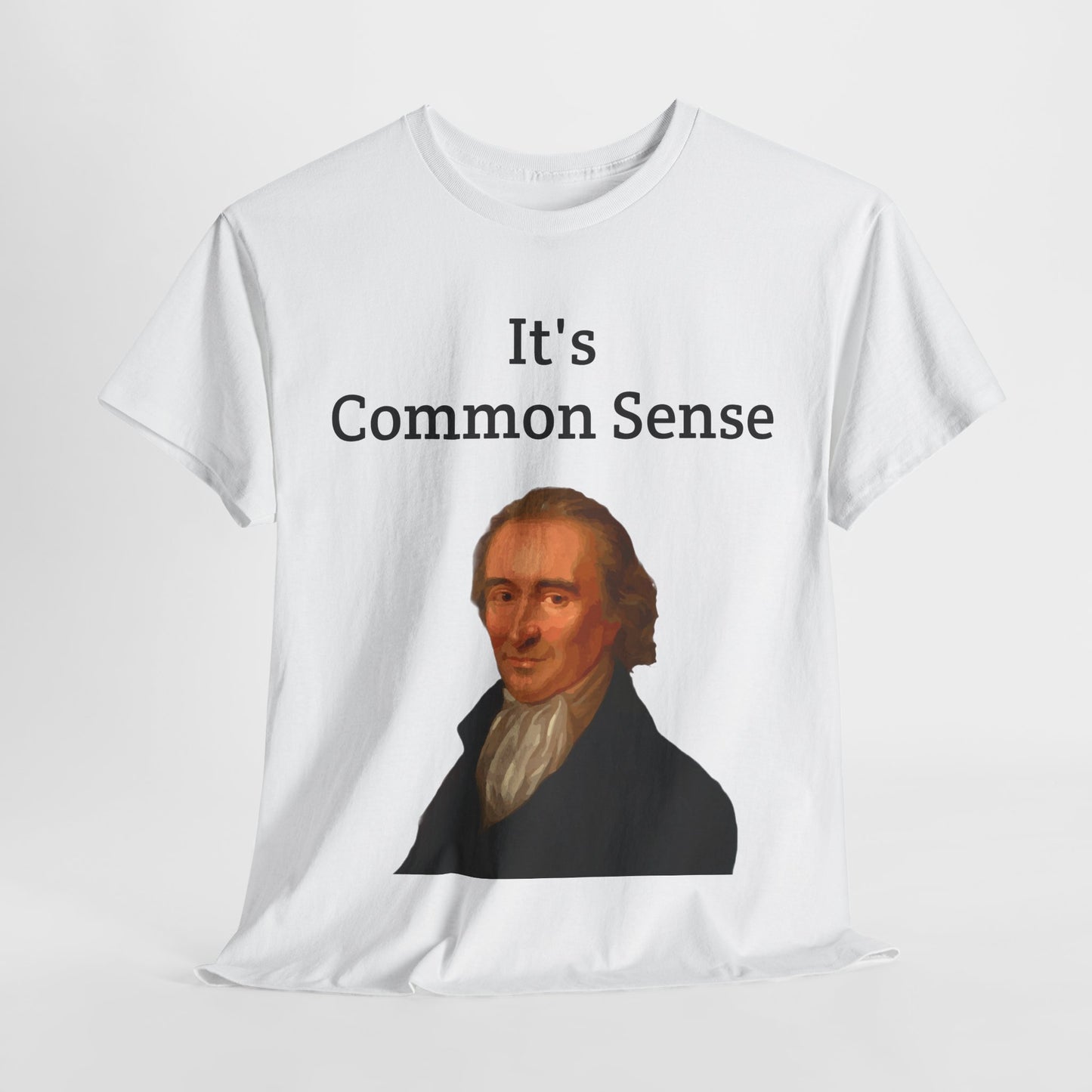 It's Common Sense Thomas Paine History Unisex Heavy Cotton T-Shirt