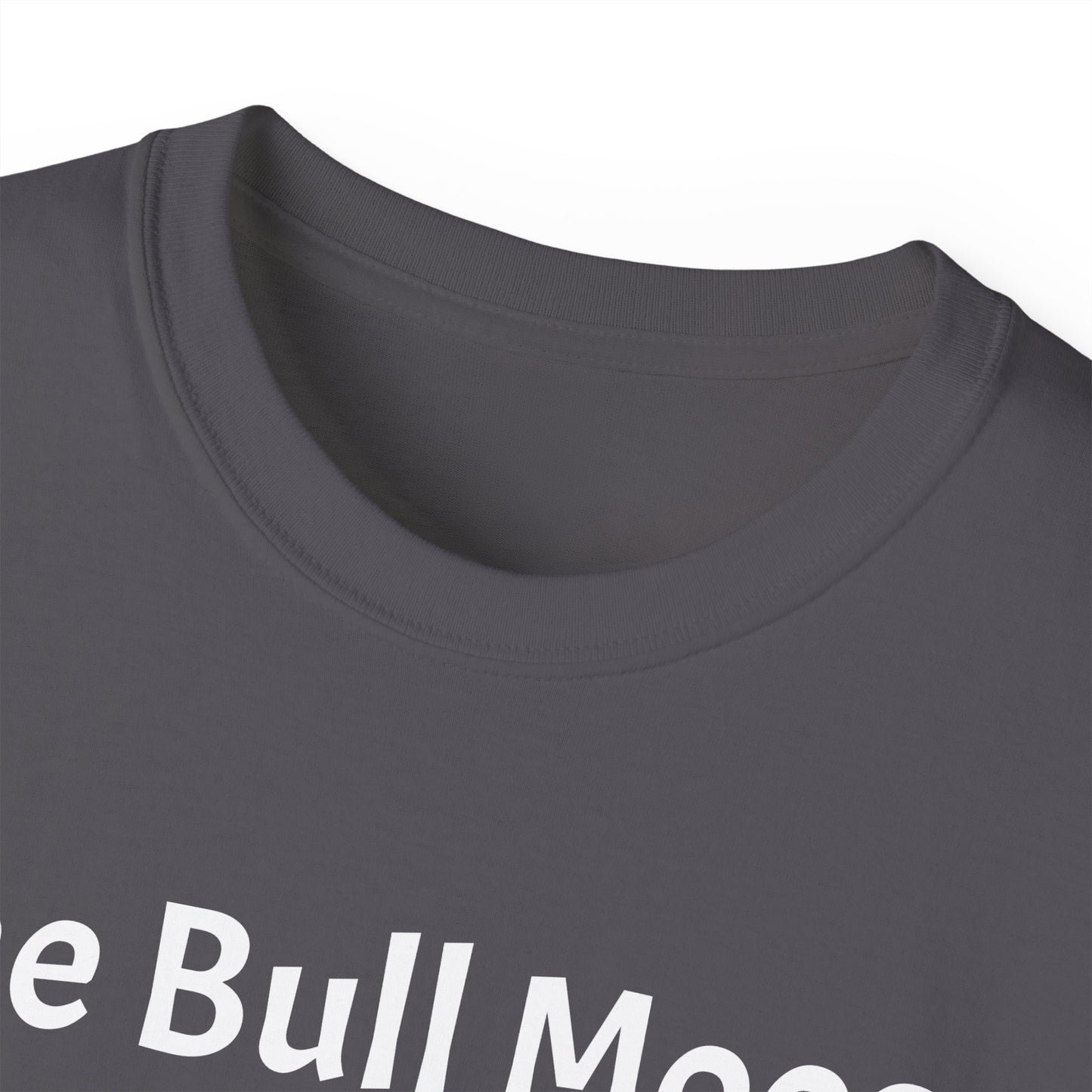 Theodore Roosevelt "The Bull Moose" Unisex Ultra Cotton Shirt