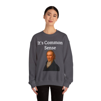 It's Common Sense Sweatshirt