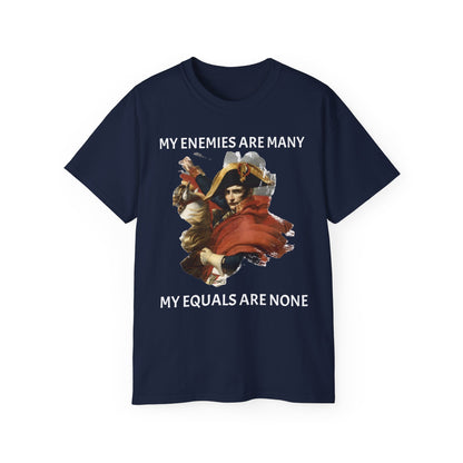 Napoleon Bonaparte My Enemies Unisex Ultra Cotton Shirt