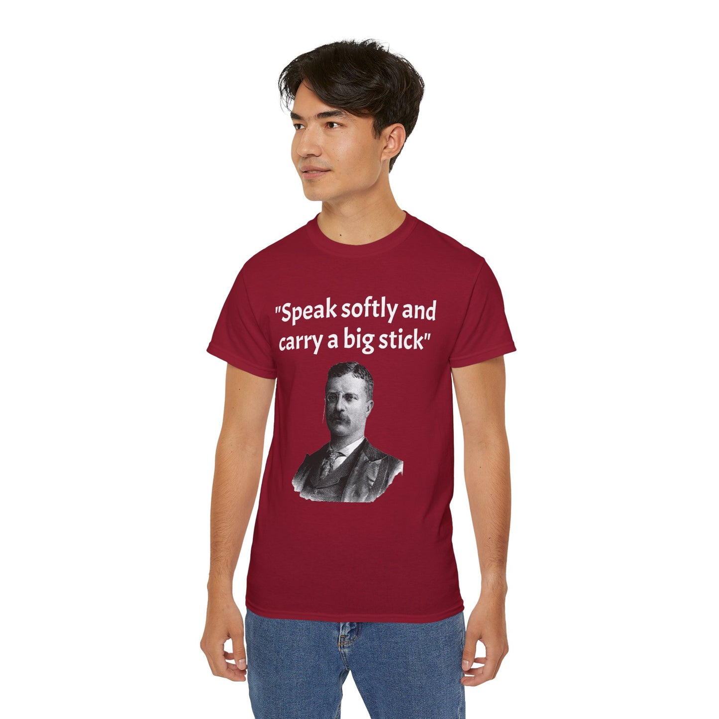 Theodore Roosevelt "Speak Softly and Carry a Big Stick" T-Shirt