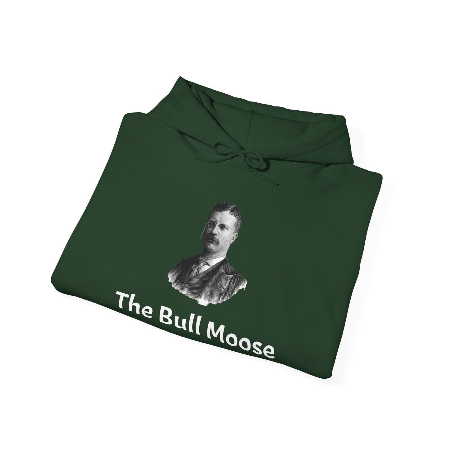 Theodore Roosevelt "The Bull Moose" Hoodie