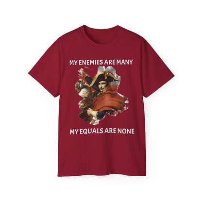 Napoleon Bonaparte My Enemies Unisex Ultra Cotton Shirt