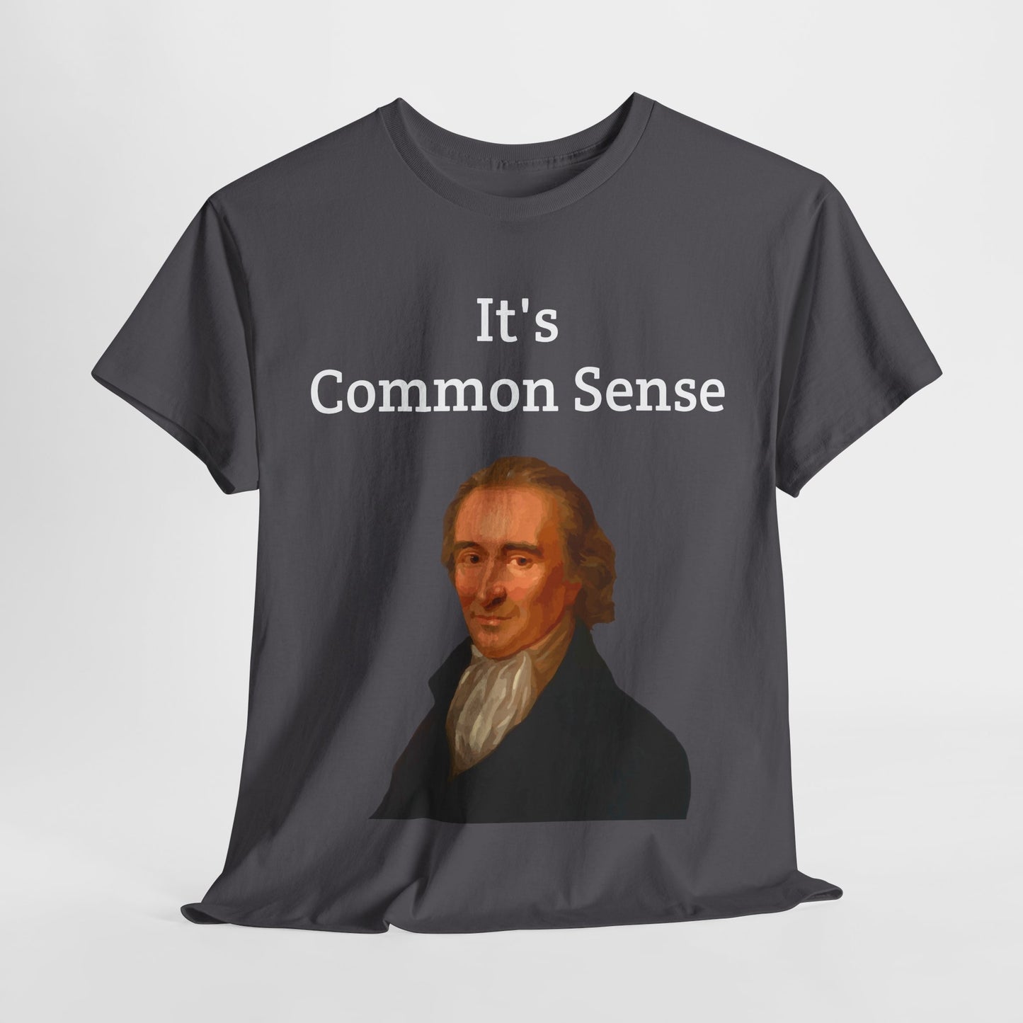 It's Common Sense Thomas Paine History Unisex Heavy Cotton T-Shirt