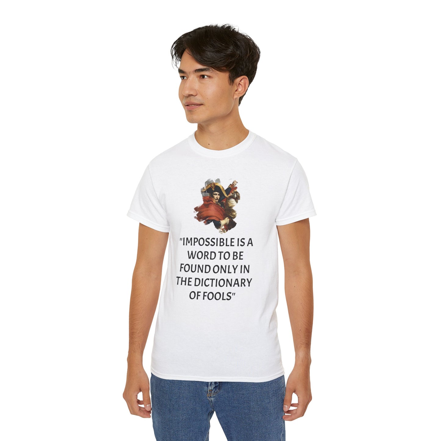 Napoleon Bonaparte Quote Unisex Ultra Cotton Shirt