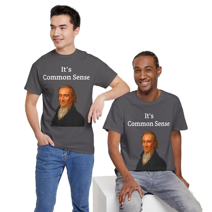 It's Common Sense Thomas Paine History Unisex Heavy Cotton T-Shirt