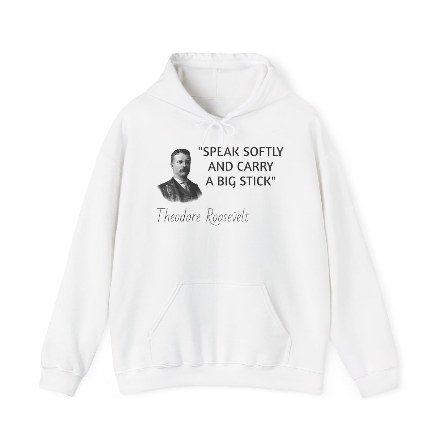 Theodore Roosevelt Quote Hoodie