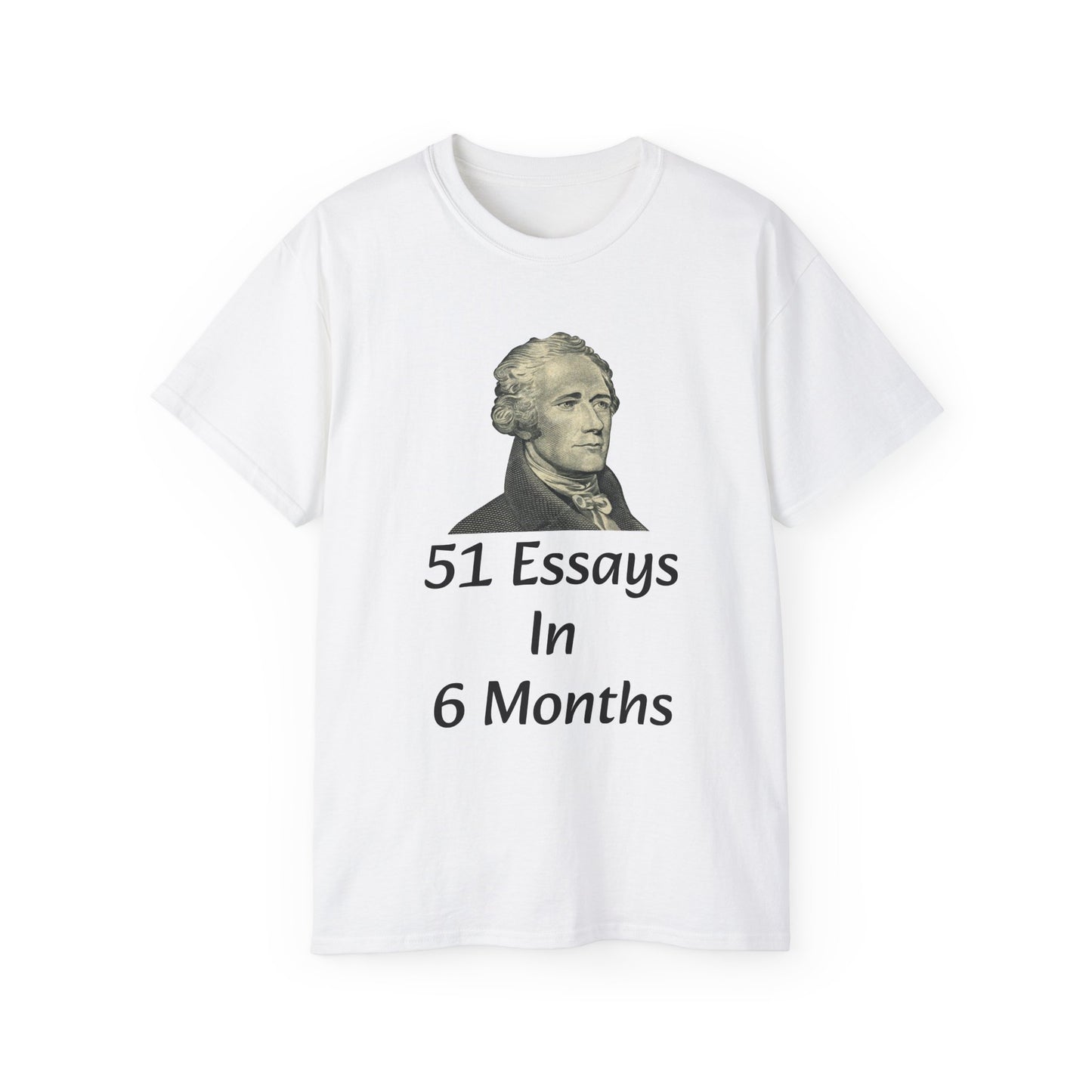 Alexander Hamilton 51 Essays Shirt