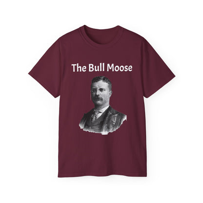 Theodore Roosevelt "The Bull Moose" Unisex Ultra Cotton Shirt