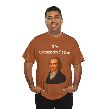 It's Common Sense Thomas Paine History Unisex Heavy Cotton T-Shirt