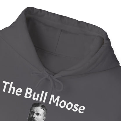 Theodore Roosevelt The Bull Moose Hoodie