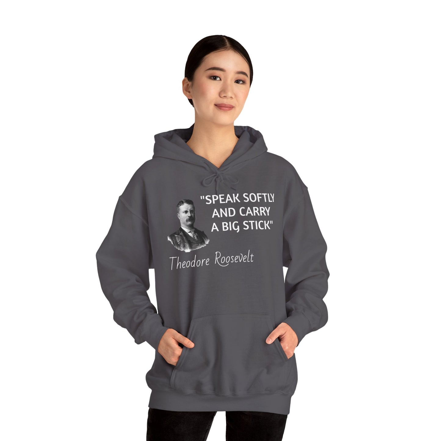 Theodore Roosevelt Quote Hoodie